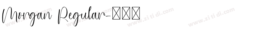 Morgan Regular字体转换 Morgan Regular字体转换